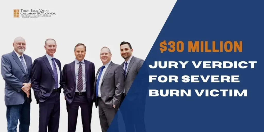 $30 Million Jury Verdict for Severe Burn Victim